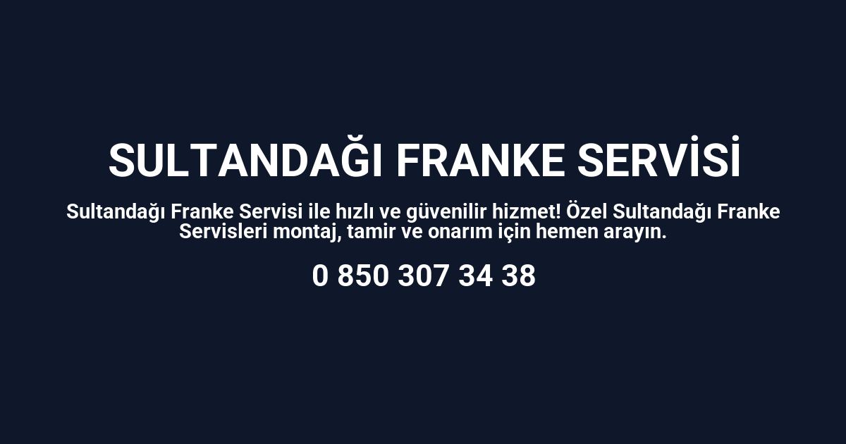 Sultandağı Franke Servisi